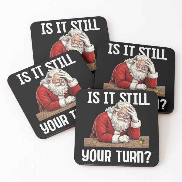 Item preview, is It Still Your Turn Funny santa claus Waiting Quote Meme designed and sold by BornBorn.