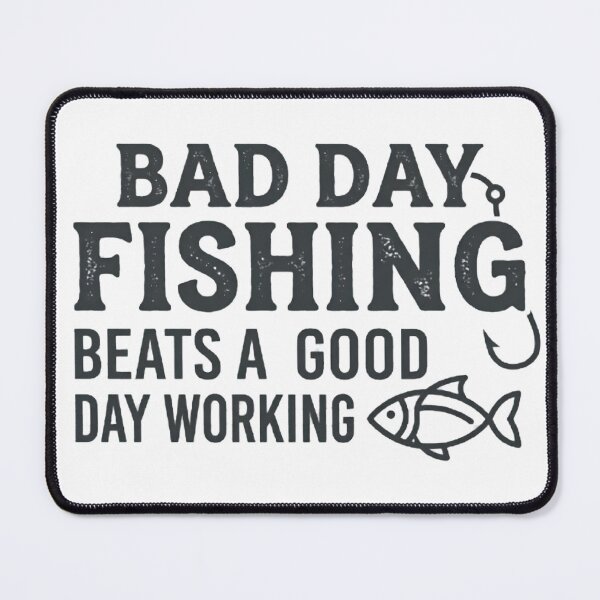 Item preview, Bad Day Fishing Beats A Good Day Working designed and sold by ERVNR.
