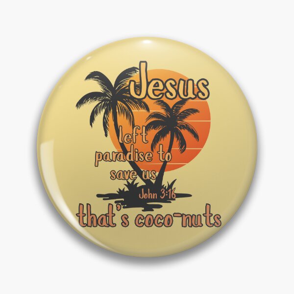 Item preview, That's Coconuts Jesus Saves John 3:16 Love Co Co Nuts Tropical Beach Summer  designed and sold by Forevermore.