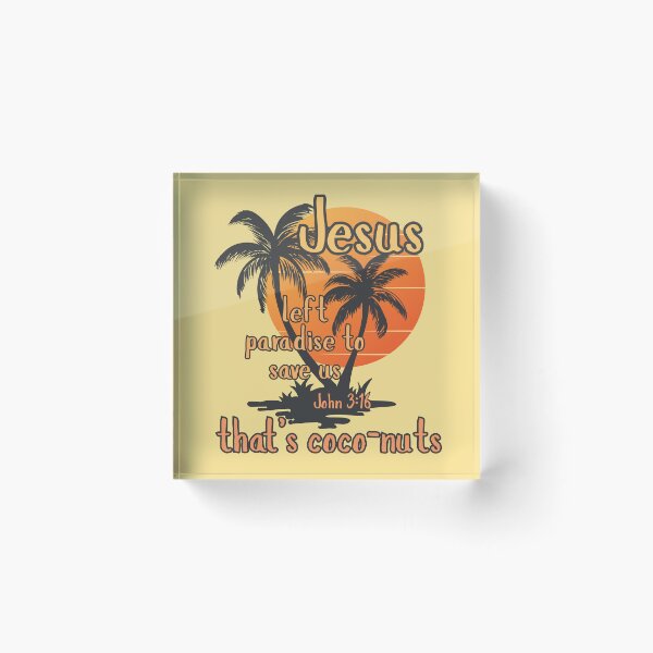Item preview, That's Coconuts Jesus Saves John 3:16 Love Co Co Nuts Tropical Beach Summer  designed and sold by Forevermore.
