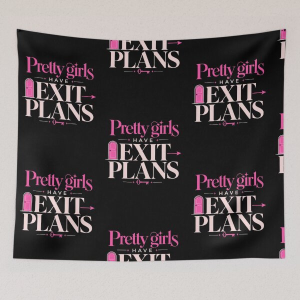 Item preview, Pretty Girls Have Exit Plans (Black Ver) designed and sold by DivineMelle.
