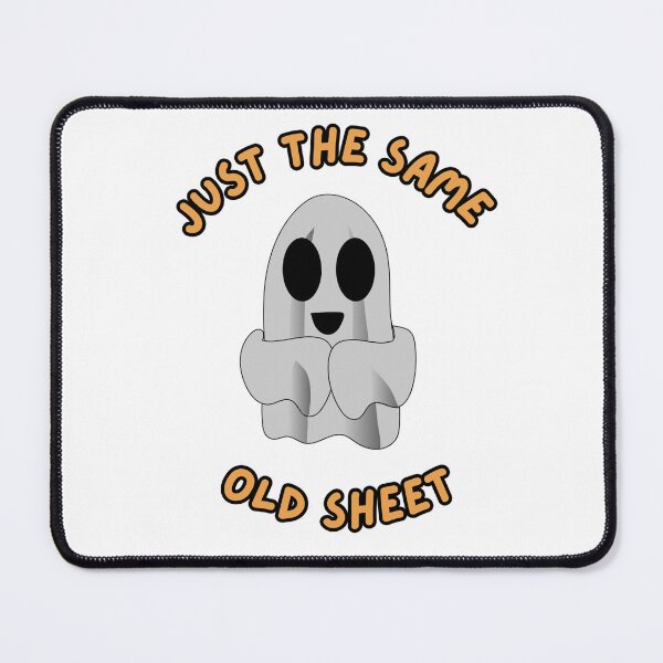 Item preview, Just the Same Old Sheet Funny Ghost Halloween Pun designed and sold by DesignsbyDustin.