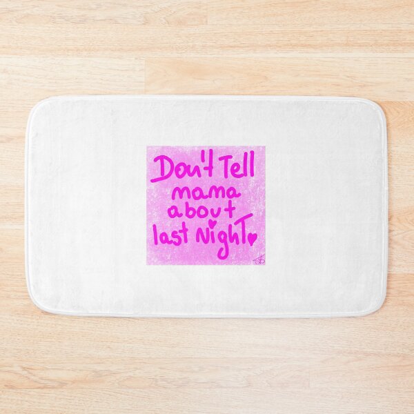 Item preview, DON'T tell mama about last night designed and sold by Kasia1987t.
