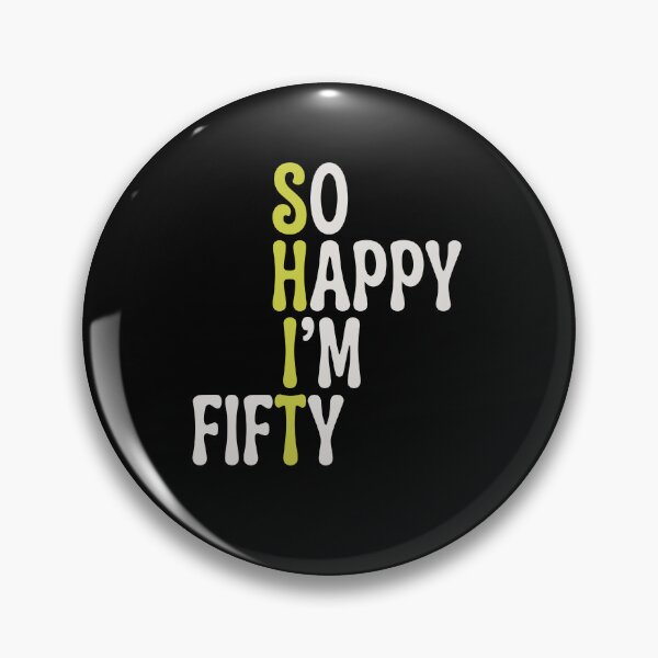 Item preview, Funny 50th Birthday So Happy I'm Fifty Years Old Gag 50 Bday designed and sold by BornBorn.