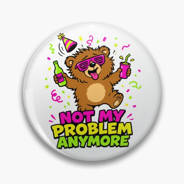 Item preview, Funny Bear Not My Problem Anymore Sarcastic Gift designed and sold by Niles Wild.