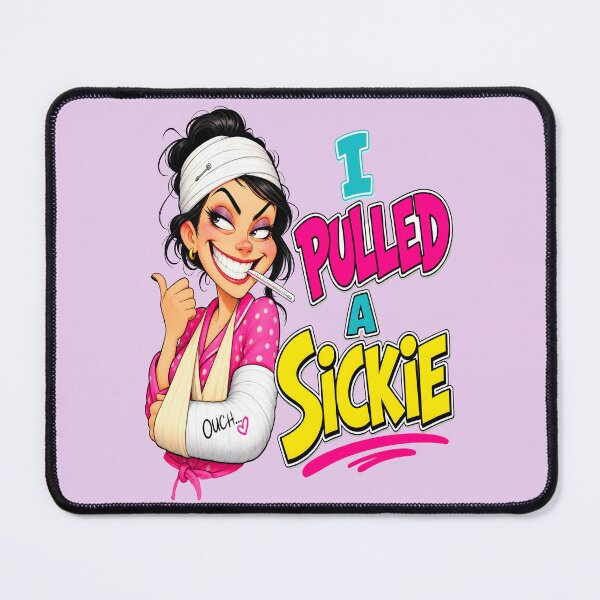 Item preview, I PULLED A SICKIE DESIGN 3 designed and sold by DigitalandPhoto.