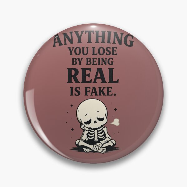 Item preview, Anything You Lose Being Real designed and sold by MoodSupplyStudio.