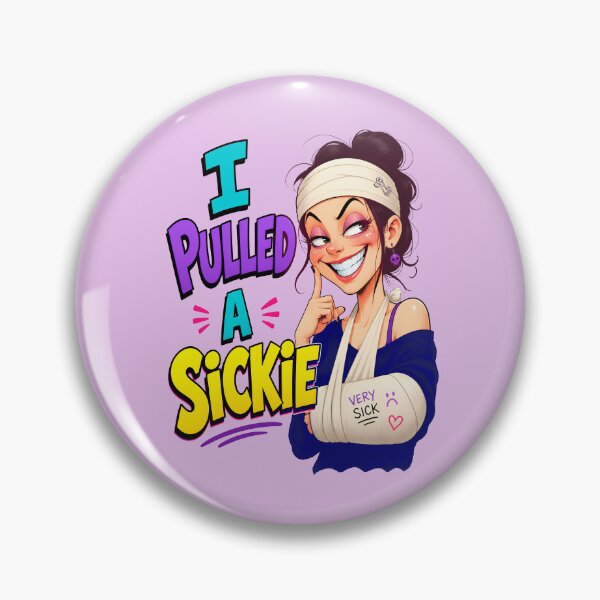Item preview, I PULLED A SICKIE DESIGN 4 designed and sold by DigitalandPhoto.