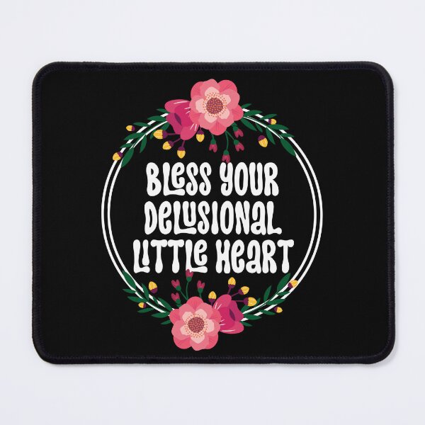 Item preview, Bless Your Delusional Little Heart - Funny Sarcastic Southern Floral designed and sold by the-Z3nith.
