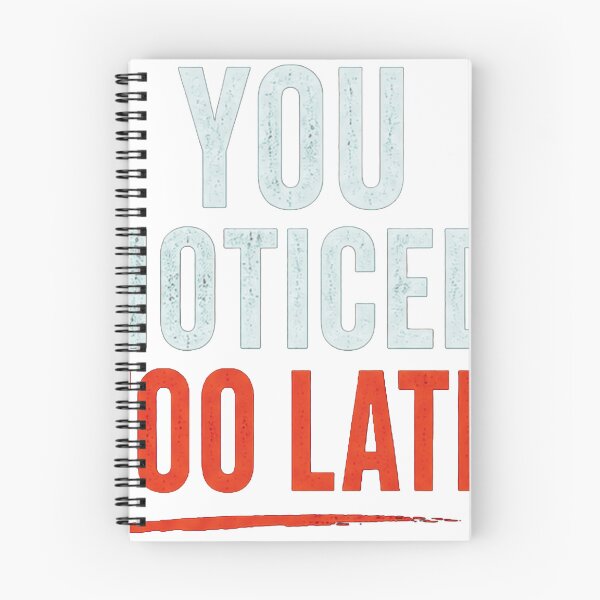 Item preview, You Noticed Too Late – Minimalist Quote Typography designed and sold by Saraisha Studio.