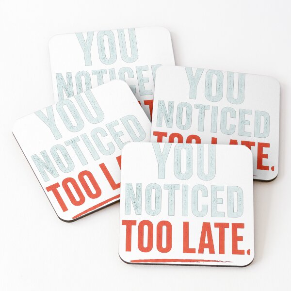 Item preview, You Noticed Too Late – Minimalist Quote Typography designed and sold by Saraisha Studio.
