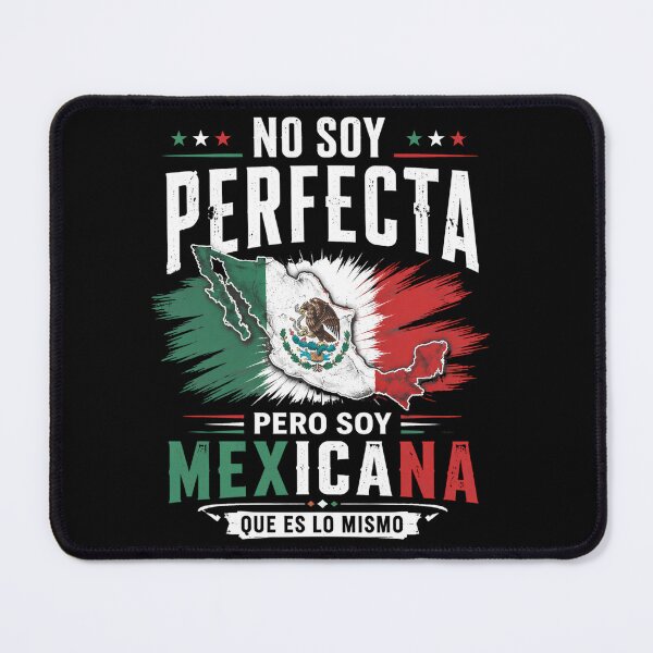 Item preview, No Soy Perfecta Pero Soy Mexicana Que Es Lo Mismo Art designed and sold by VGAfanatic.
