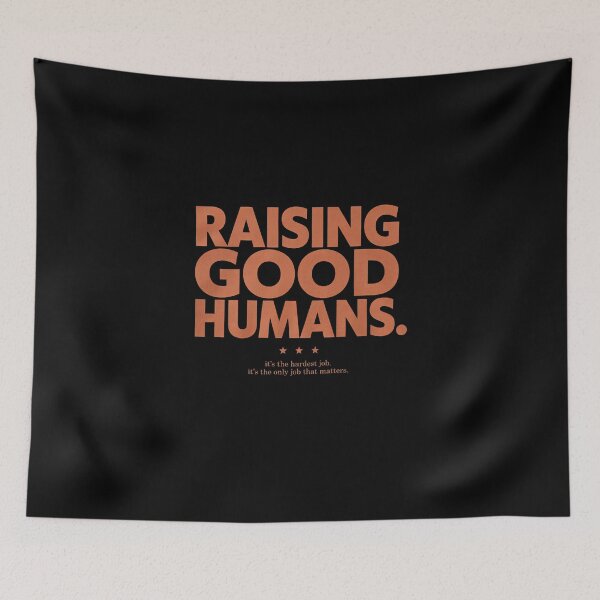 Item preview, Terracotta Raising Good Humans Hardest Job Quote designed and sold by Enea Kelo.