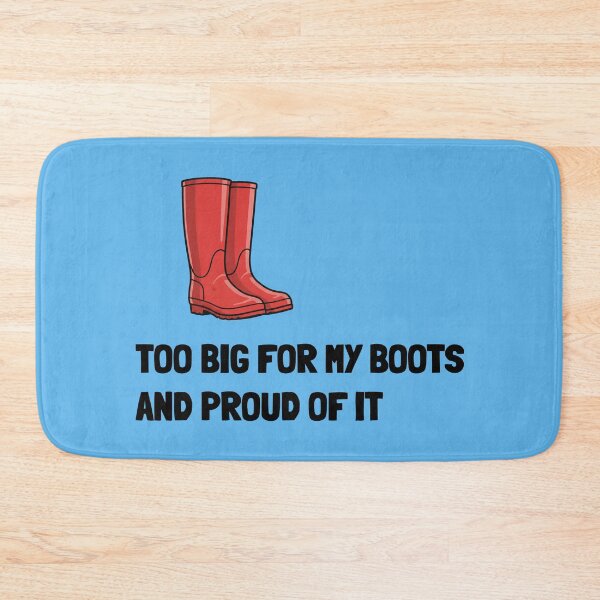 Item preview, Too Big for My Boots Funny Self-Confidence Quote designed and sold by Horningamere.