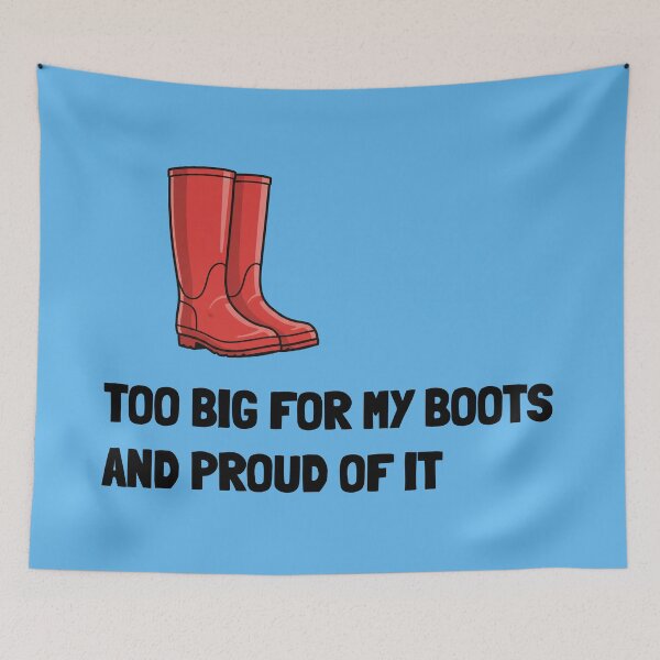 Item preview, Too Big for My Boots Funny Self-Confidence Quote designed and sold by Horningamere.