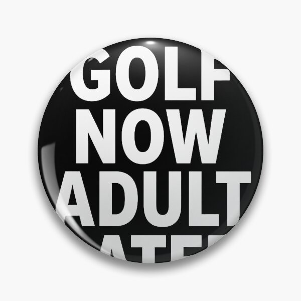 Item preview, Golf Now Adult Later  designed and sold by ERVNR.
