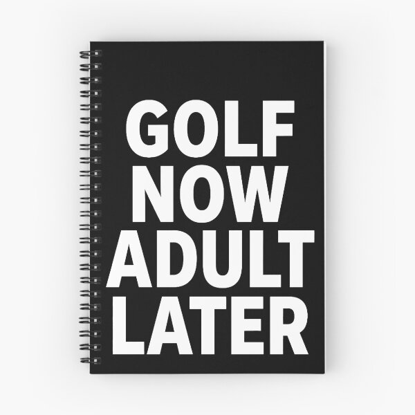 Item preview, Golf Now Adult Later  designed and sold by ERVNR.