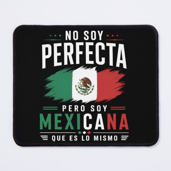 Item preview, No Soy Perfecta Pero Soy Mexicana Que Es Lo Mismo designed and sold by VGAfanatic.