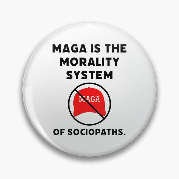 Item preview, MAGA is the morality system of sociopaths.  designed and sold by Rachel the Artist .