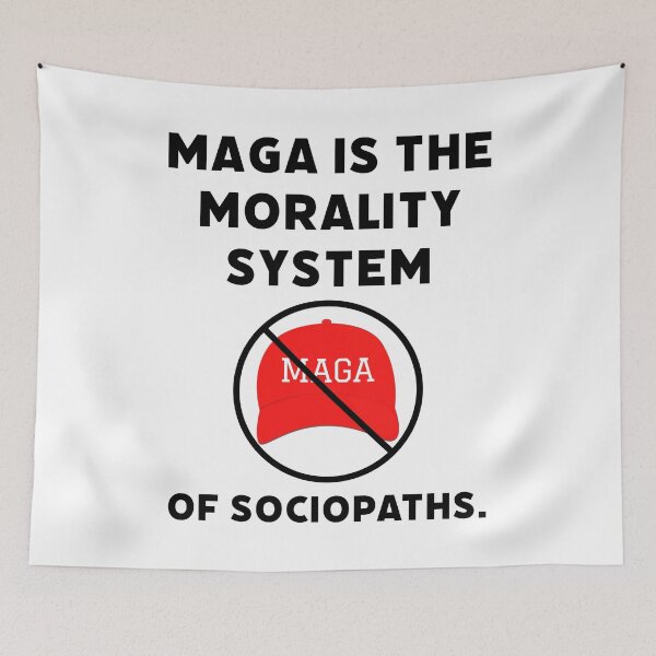 Item preview, MAGA is the morality system of sociopaths.  designed and sold by Rachel the Artist .
