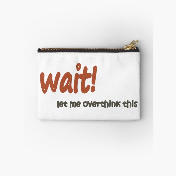 Item preview, wait ,let me overthink this designed and sold by Tipsy24.
