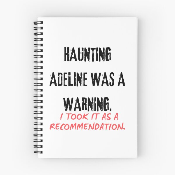 Item preview, Hauting Adeline was a warning. I took it as a recommendation designed and sold by creativityisfun.