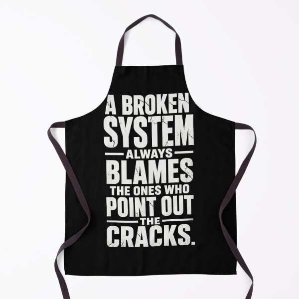Item preview, A broken system always blames the ones who point out the cracks | Bold Political Quote Poster designed and sold by The Digital Compass.