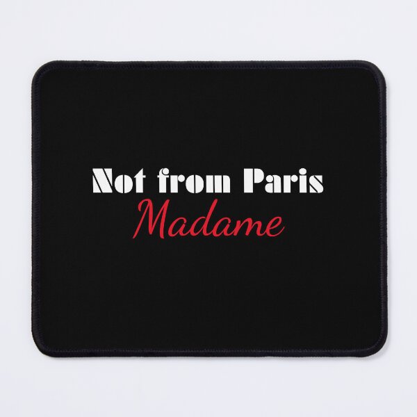 Item preview, Not From Paris Madame French Women & Men Hipster T-Shirt designed and sold by CutPawStudio.