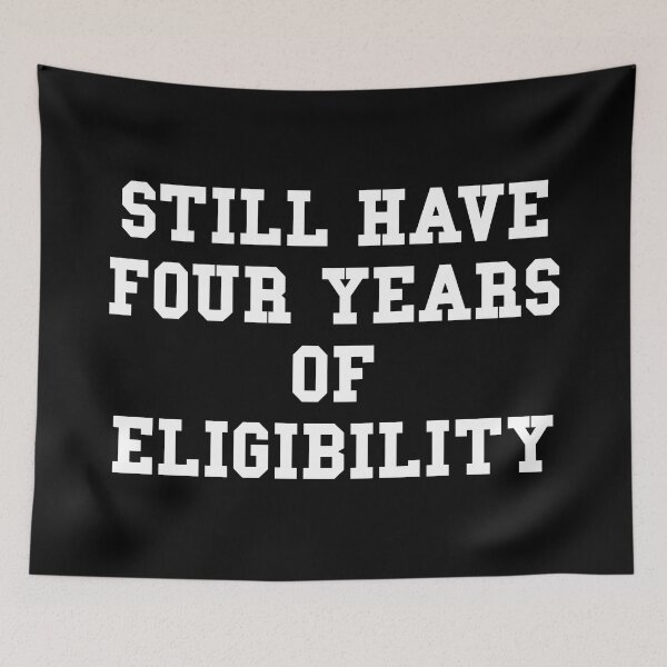 Item preview, Still Have 4 Years of Eligibility designed and sold by pink-beagle.