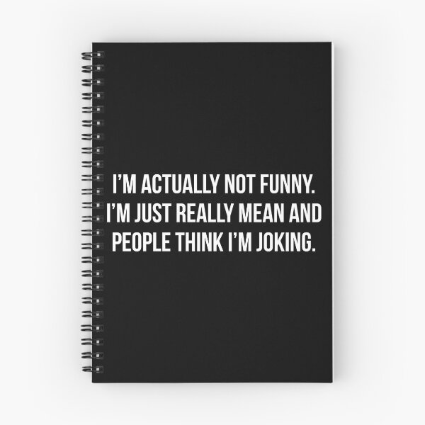 Item preview, I'm Actually Not Funny ... I'm Just Really Mean and People Think I'm Joking designed and sold by pink-beagle.