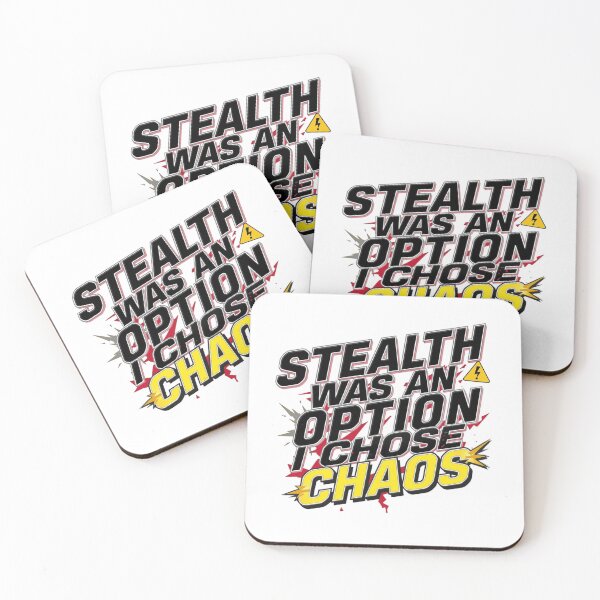 Item preview, Stealth Was An Option I Chose Chaos designed and sold by BMAMED2001.