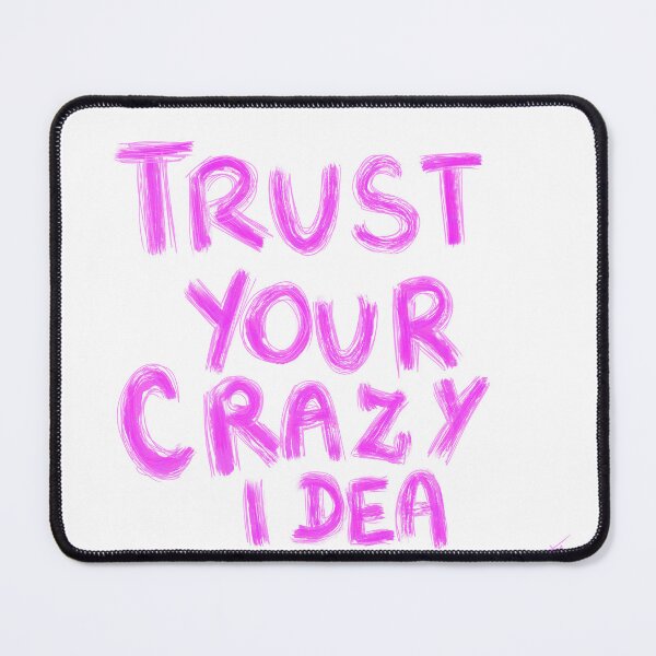 Item preview, trust your crazy idea, pop art  designed and sold by Kasia1987t.