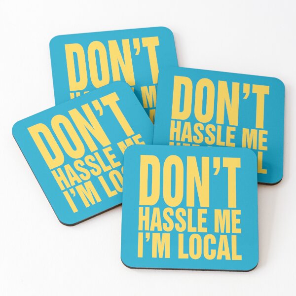 Item preview, Don't Hassle Me, I'm Local designed and sold by pink-beagle.