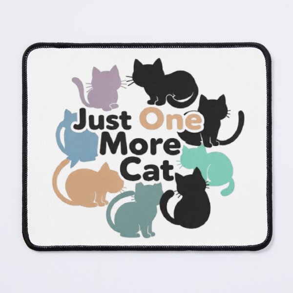 Item preview, Just One More Cat Funny Quote designed and sold by Moody Vibes Studio.