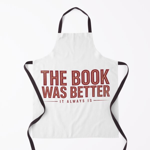 Item preview, The Book Was Better - It Always Is designed and sold by ArcticFoxStudio.