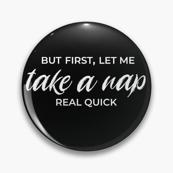 Item preview, But First Let Me Take A Nap designed and sold by After Midnight Studio.