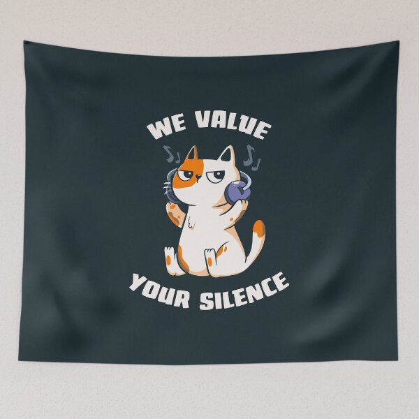 Item preview, We Value Your Silence Cat designed and sold by Tobe Fonseca®.