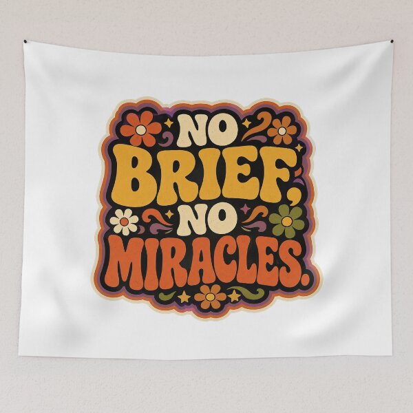 Item preview, No Brief. No Miracles. | Funny Creative Agency & Designer Funky Design designed and sold by Eric Sintès.