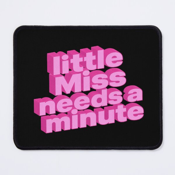 Item preview, Little Miss Needs a Minute designed and sold by DivineMelle.