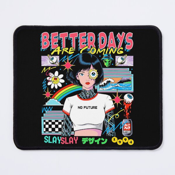 Item preview, Better days are coming designed and sold by SlayPOPShop.