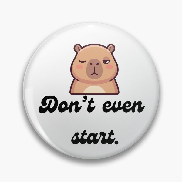 Item preview, Cute Grumpy Capybara  Don't Even Start designed and sold by TheFrameVault.