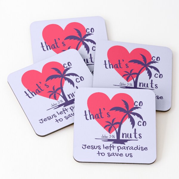 Item preview, That's Coconuts John 316 Jesus Left Paradise to Save Us Love Palm Tree Heart  designed and sold by Forevermore.