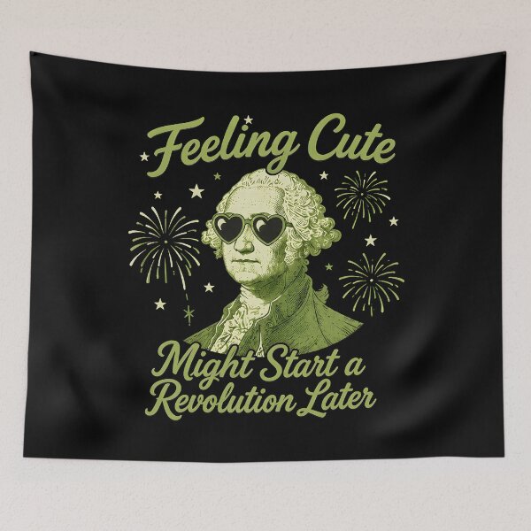 Item preview, Feeling Cute Might Start a Revolution Later American Heritage designed and sold by Marblaes00.