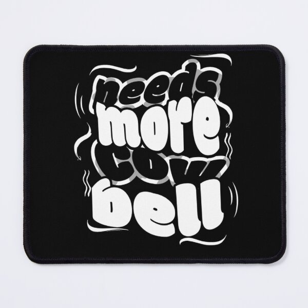 Item preview, Needs more cowbell designed and sold by urturningviolet.