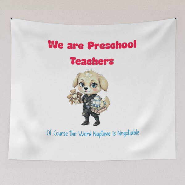 Item preview, We Are Preschool Teachers Naptime Negotiator designed and sold by ArtisticDesignsbyLinda.