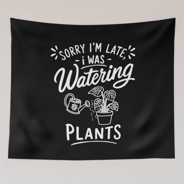 Item preview, [WHT] Sorry I'm Late, Need to Watering Plant | Funny Hobby Quote T-Shirt designed and sold by myTRASHure-com.