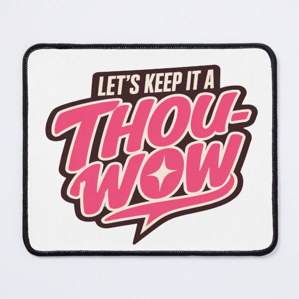 Item preview, Let's Keep It a Thou-Wow Funny Glam Truth Teller Shirt designed and sold by POD DYNASTY | Original Print On Demand T-Shirt Graphics.