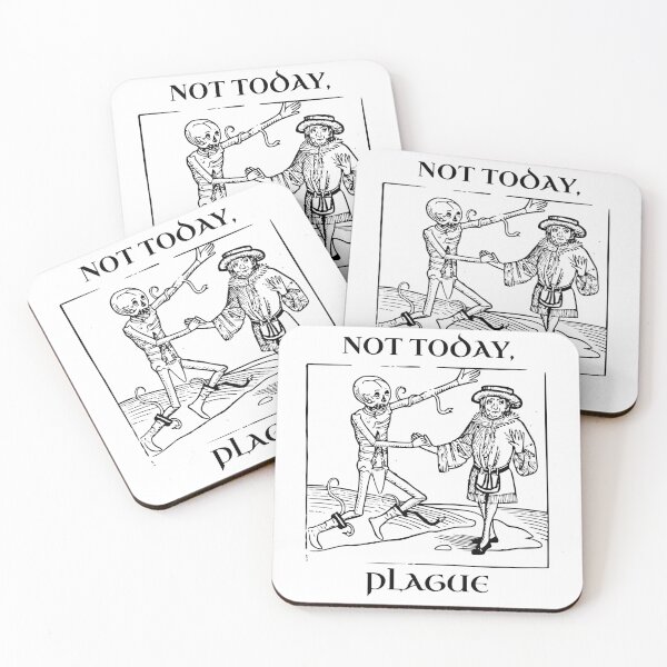 Item preview, Not Today, Plague Medieval Dark Ages Dark Humor designed and sold by GhostlyWorld.