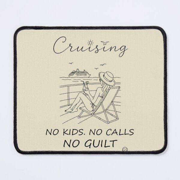 Item preview, No Kids. No Calls. No Guilt. | Cruise Vacation Relaxation designed and sold by gauthier-studio.