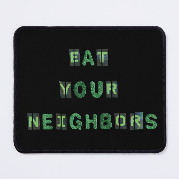 Item preview, Eat Your Neighbors designed and sold by LindasPhotoArt.